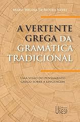 Capa de A vertente grega da gramática tradicional: uma visão do pensamento grego sobre a linguagem