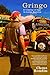 Gringo: A Coming of Age in Latin America