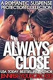 Always Close: A Romantic Suspense Protection Collection