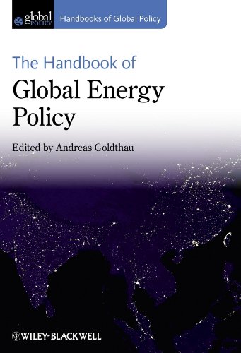 The Handbook of Global Energy Policy (Handbooks of Global Policy)