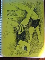 Basic Movement Education for Children: Rationale and Teaching Units 0075548429 Book Cover
