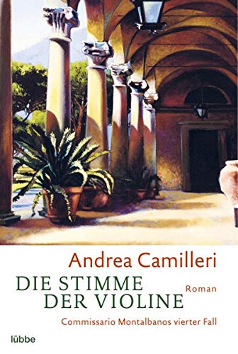 Die Stimme der Violine. Commissario Montalbanos vierter Fall. Roman Die Stimme der Violine. Commissario Montalbanos vierter Fall. Roman