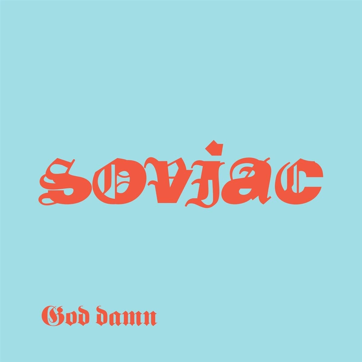 Soviac God Damn LP New 7320470239193