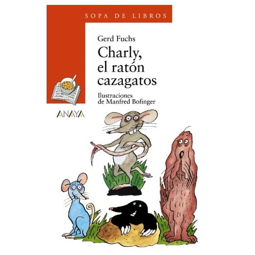 Charly, el ratón cazagatos (LITERATURA INFANTIL - Sopa de Libros)