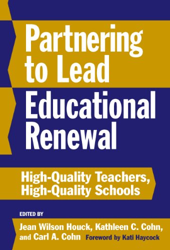 Buy Partnering to Lead Educational Renewal: High-Quality Students, High-Quality Teachers: High-Quality Teachers, High-Quality Schools — BookShops.in