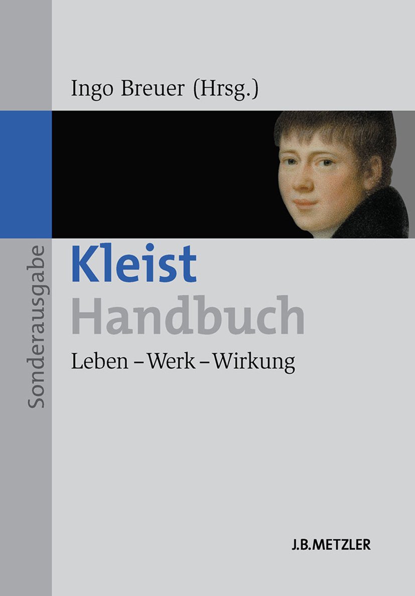 Kleist-Handbuch: Leben – Werk – Wirkung (German Edition)