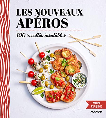 Télécharger 100% cuisine : Les nouveaux apéros Livre PDF Gratuit