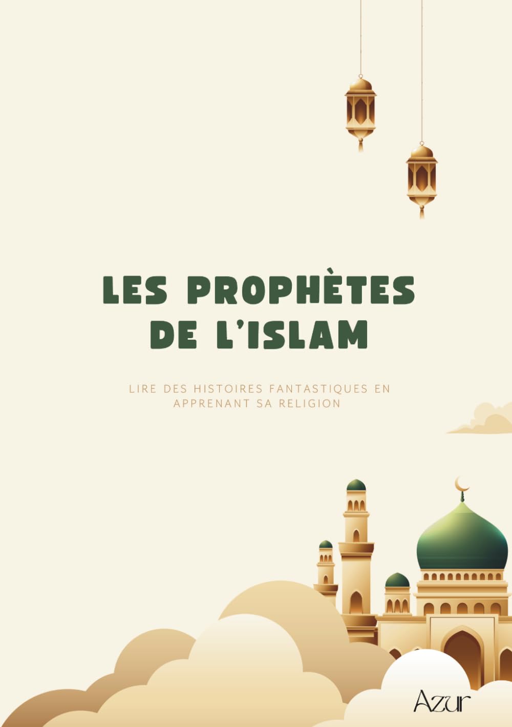 Les 25 Prophètes de l’Islam
