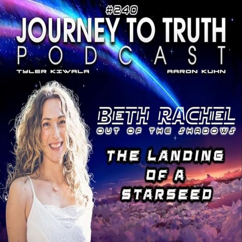 EP 240 - Beth Rachel - The Landing Of A Starseed - Galactic Lineage & Secret Programs Podcast Por arte de portada