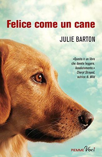Felice come un cane (Italian Edition)