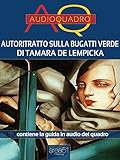  Autoritratto sulla Bugatti verde di Tamara de Lempicka: Audioquadro (Italian Edition)