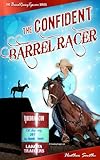 The Confident Barrel Racer