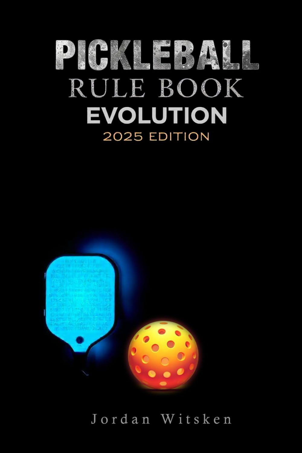 Pickleball Rulebook Evolution (2025 Edition): Breaking down complex rules into clear, practical explanations for Players and Coaches