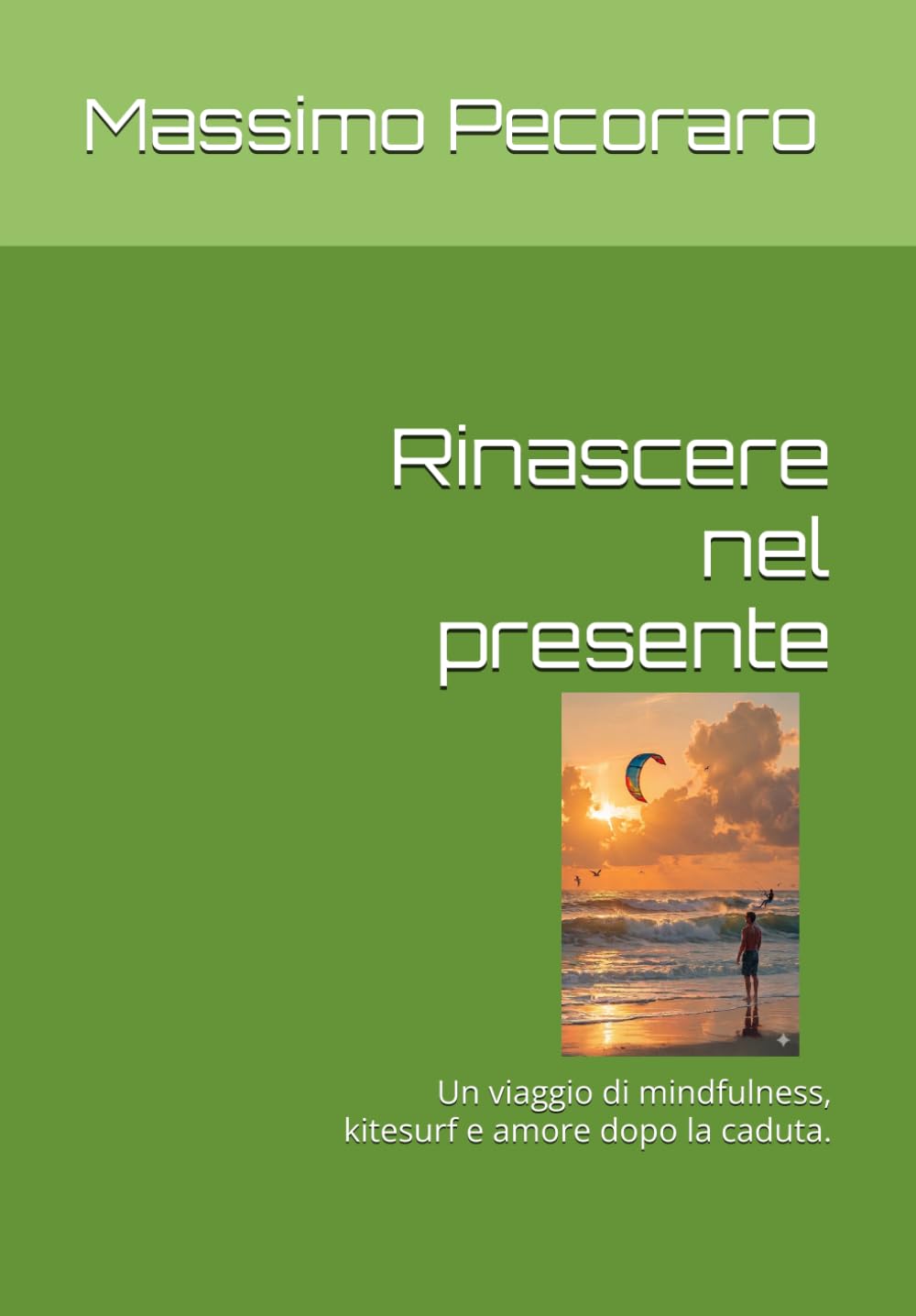 Rinascere nel presente: Un viaggio di mindfulness, kitesurf e amore dopo la caduta.