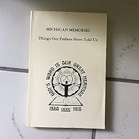 Michigan Memories Things Our Fathers Have Told Us B00CUMG8P2 Book Cover
