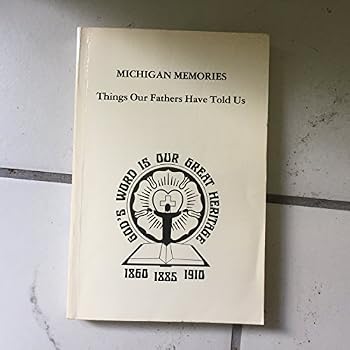 Paperback Michigan Memories Things Our Fathers Have Told Us Book