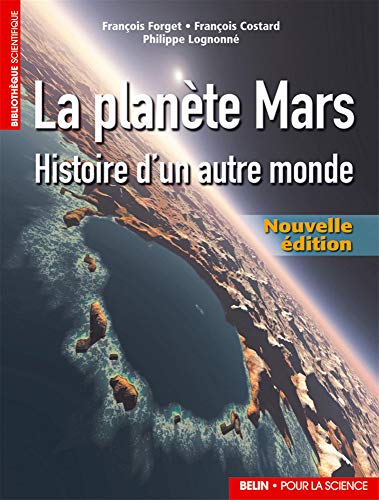 Télécharger La planète Mars : Histoire d'un autre monde Francais PDF