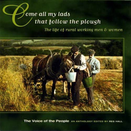 Come All My Lads That Follow The Plough (The Voice Of The People: Vol.5)