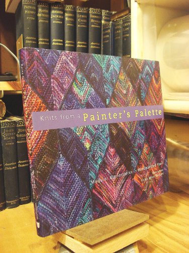 Knits from a Painter's Palette: Modular Masterpieces in Handpainted Yarns image 2