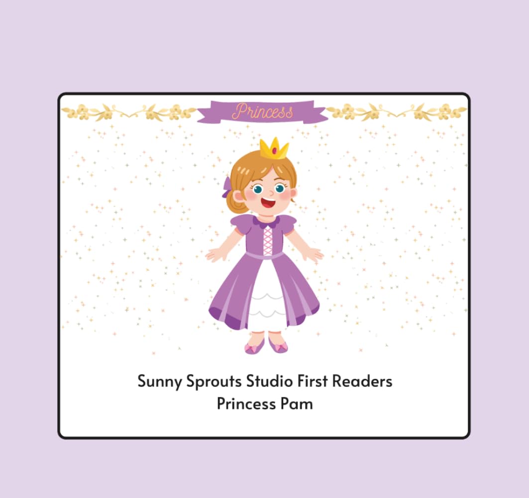 Phonics Books for Kids: Princess Pam | Beginner Reader (Sunny Sprouts Studio First Readers) (Sunny Sprouts Studio Decodable Phonics Readers – Short Vowel CVC Stories for Beginner Readers)