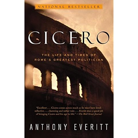 Cicero: The Life and Times of Rome's Greatest Politician Cover