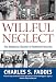 Willful Neglect: The Dangerous Illusion Of Homeland Security