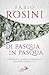 Di Pasqua In Pasqua. Commenti Al Vangelo Domenicale Dell'anno Liturgico A - 3