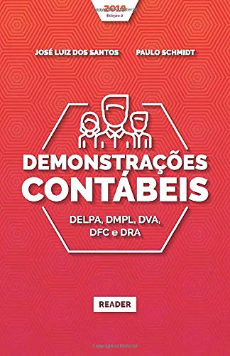 Demonstrações Contábeis: DELPA, DMPL, DVA, DFC E DRA (Portuguese Edition)