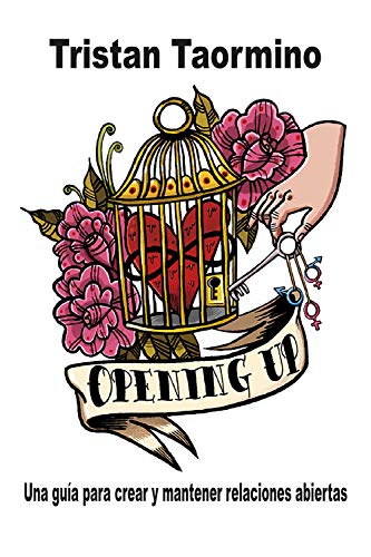 Opening Up: Una guía para crear y mantener relaciones abiertas (UHF) (Spanish Edition)