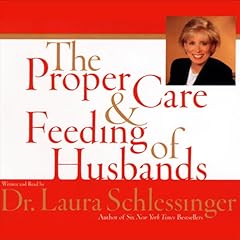 The Proper Care and Feeding of Husbands Audiolibro Por Dr. Laura Schlessinger arte de portada