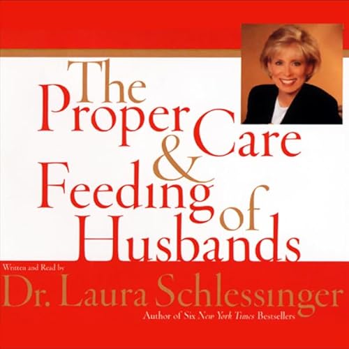 The Proper Care and Feeding of Husbands Audiolibro Por Dr. Laura Schlessinger arte de portada