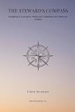 The Steward's Compass: Navigating AI, Copyrights, Patents, and Trademarks with Clarity and Integrity