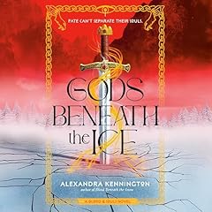 Gods Beneath the Ice Audiobook By Alexandra Kennington cover art
