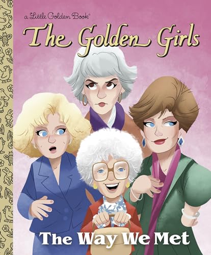 Image of The Way We Met (The Golden Girls) (Little Golden Book)