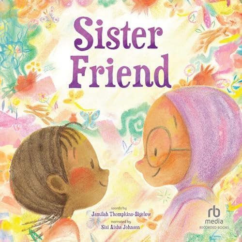 Sister Friend by Jamilah Thompkins-Bigelow, Shahrzad Maydani - illustrator episode artwork