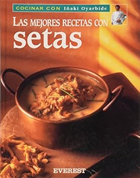 Hardcover Las Mejores Recetas Con Setas/the Best Recipes With Mushrooms [Spanish] Book