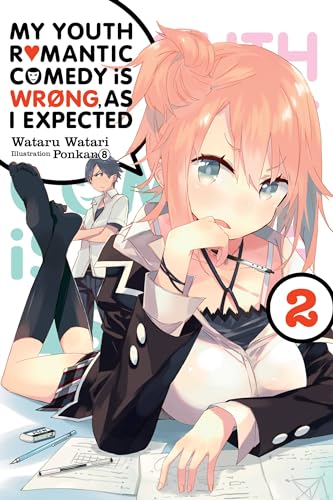 My Youth Romantic Comedy Is Wrong, As I Expected, Vol. 2 - light novel