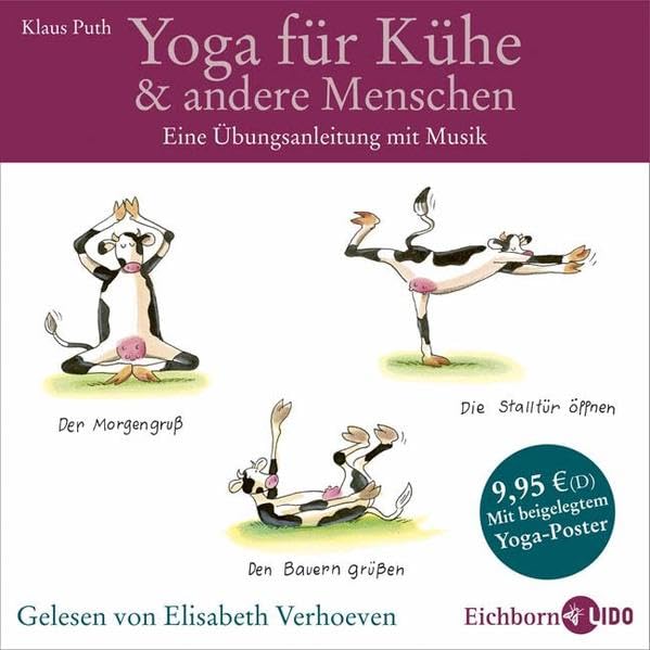 Yoga für Kühe & andere Menschen . Eine Übungsanleitung mit Musik. Mit beigelegtem Yoga-Poster