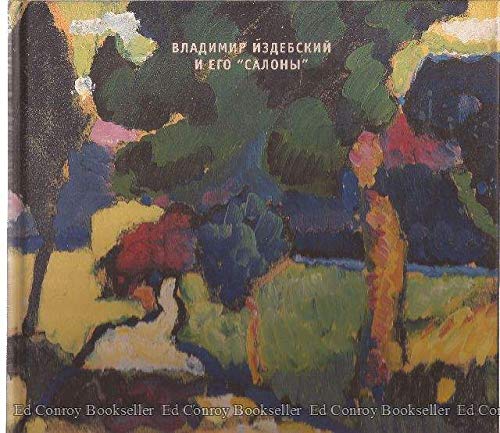 Vladimir Izdelskiy i yego "salony"