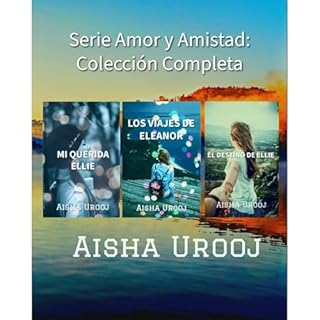 Serie Amor y Amistad: Colecci&oacute;n Completa Audiolibro Por Aisha Urooj arte de portada