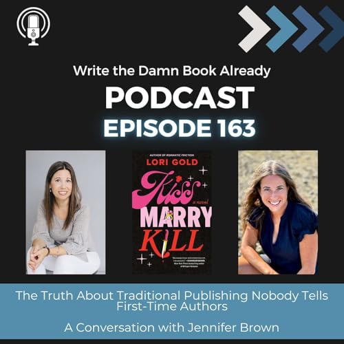 Ep 163: The Truth About Traditional Publishing Nobody Tells First-Time Authors