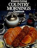 Country Mornings Cookbook (Country Living)