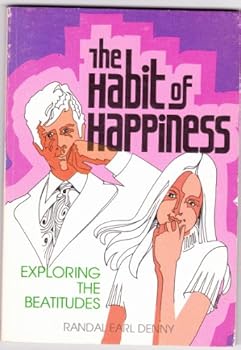 Paperback The habit of happiness: Exploring the beatitudes Book