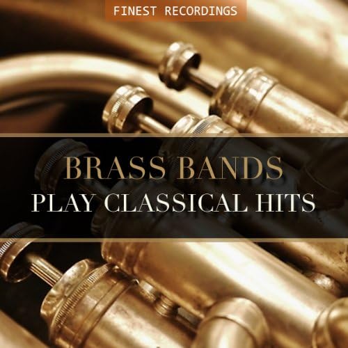 Finest Recordings Brass Bands play Classical Hits von Massed Brass