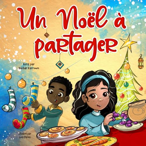 Un Noël à Partager: (Livre de Noël pour enfants) Broché – 13 novembre 2024