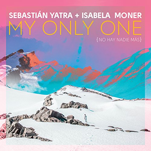 Play My Only One (No Hay Nadie Más) by Sebastián Yatra & Isabela Merced