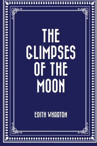 The Glimpses of the Moon 1522787453 Book Cover