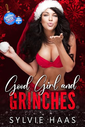 Good Girl and Grinches: A Reverse Harem Romance (Christmas Cherry Auction)