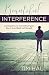 Beautiful Interference: Learning to Love God with All Your Heart, Soul, Mind, and Strength
