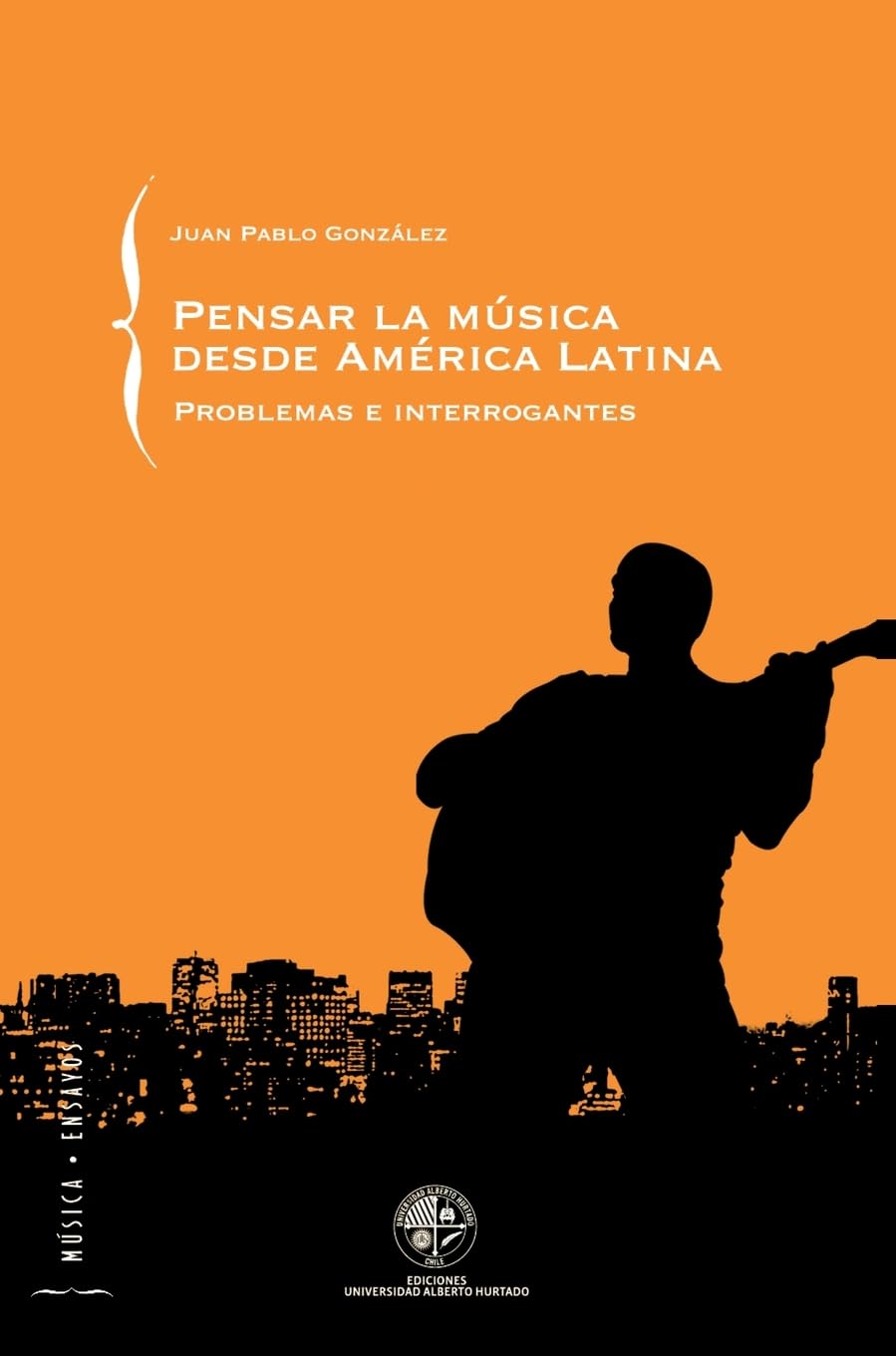 Pensar la música desde América Latina: Problemas e Interrogantes